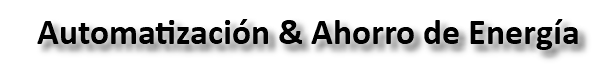 Automatización & Ahorro de Energía